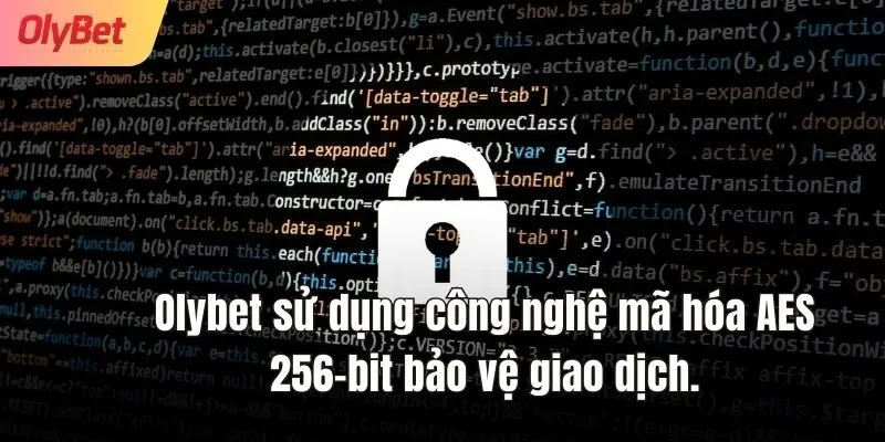 Olybet sử dụng công nghệ mã hóa AES 256-bit bảo vệ giao dịch.